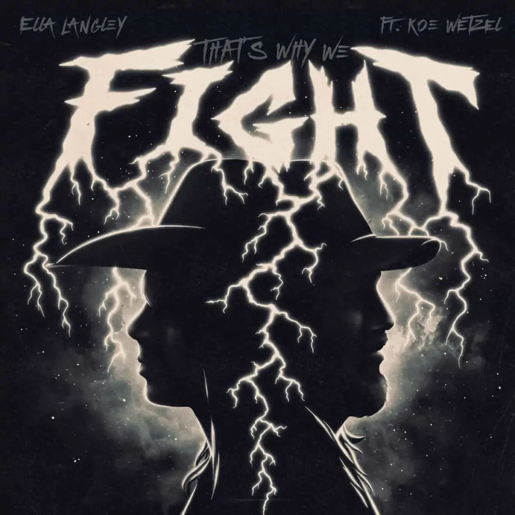 Ella-Langley-Koe-Wetzel-22Thats-Why-We-Fight22-Single-Art.jpg